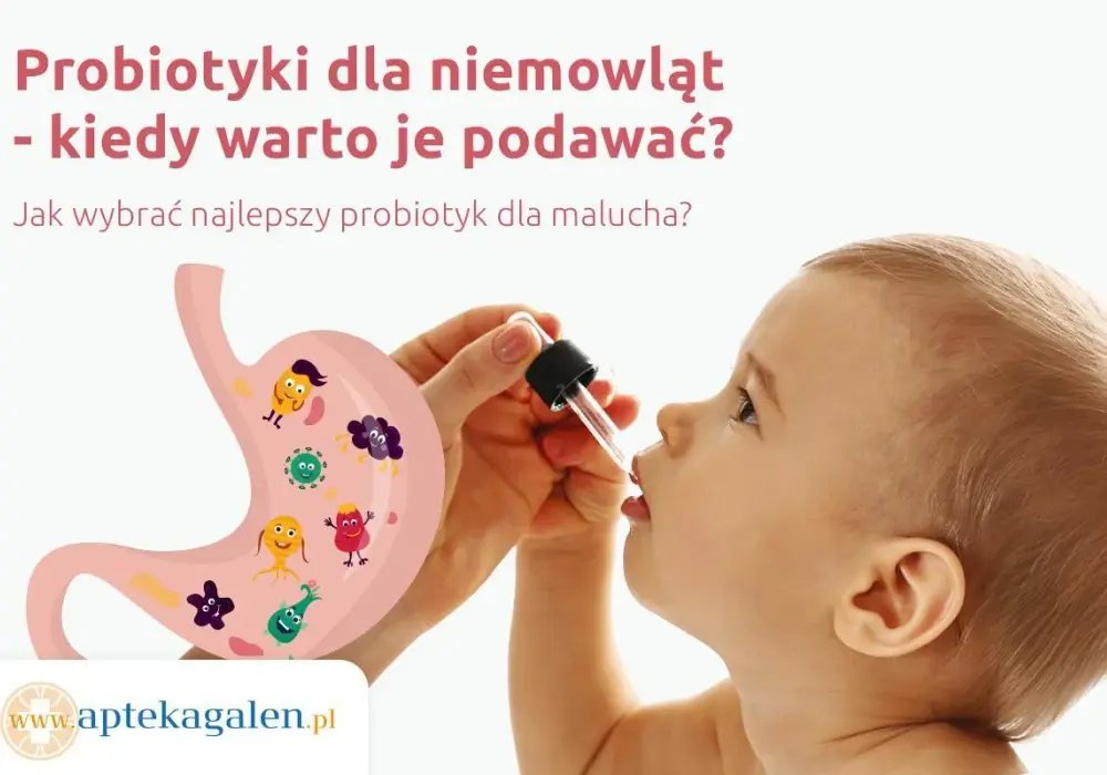 Do kiedy podawać probiotyk niemowlakowi? Ważne wskazówki